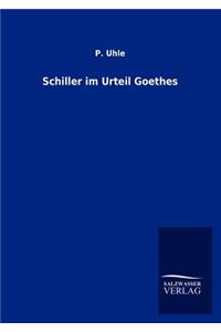 Schiller im Urteil Goethes