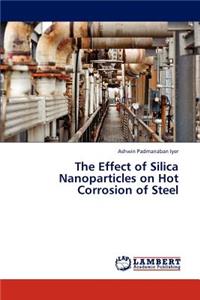 Effect of Silica Nanoparticles on Hot Corrosion of Steel