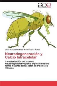 Neurodegeneración y Calcio Intracelular