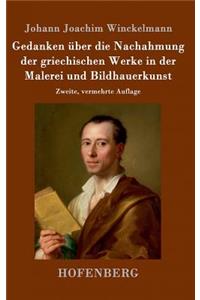 Gedanken über die Nachahmung der griechischen Werke in der Malerei und Bildhauerkunst