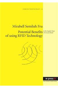 Potential Benefits of Using Rfid Technology