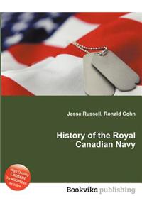 History of the Royal Canadian Navy