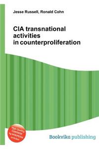 CIA Transnational Activities in Counterproliferation