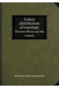 Unfair distribution of earnings The evil effects and the remedy