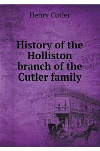 History of the Holliston Branch of the Cutler Family
