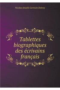 Tablettes biographiques des écrivains français