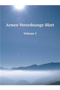 Armee-Verordnungs-Blatt Volume 5