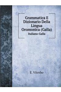 Grammatica E Dizionario Della Lingua Oromonica (Galla) Italiano-Galla