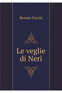 Le Veglie Di Neri