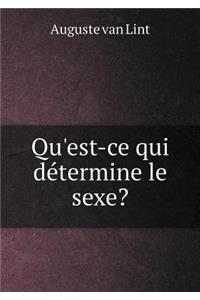 Qu'est-ce qui détermine le sexe?