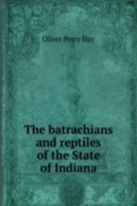batrachians and reptiles of the State of Indiana