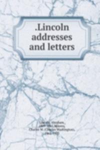 Lincoln addresses and letters