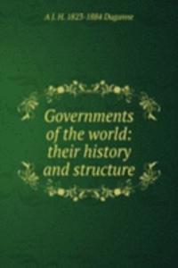Governments of the world: their history and structure