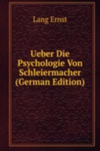 Ueber Die Psychologie Von Schleiermacher (German Edition)