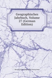 Geographisches Jahrbuch, Volume 27 (German Edition)