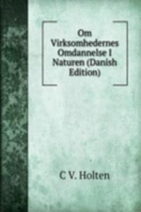 Om Virksomhedernes Omdannelse I Naturen (Danish Edition)