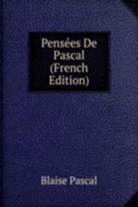 Pensees De Pascal (French Edition)