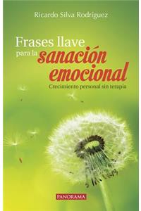 Frases Llave Para La Sanación Emocional