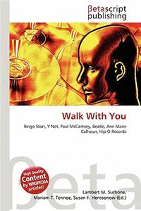 Walk with You
