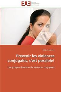 Prévenir Les Violences Conjugales, c'Est Possible!
