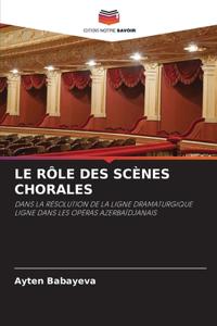 Le Rôle Des Scènes Chorales