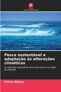 Pesca sustentável e adaptação às alterações climáticas