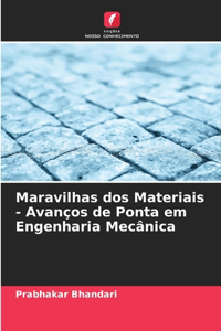 Maravilhas dos Materiais - Avanços de Ponta em Engenharia Mecânica