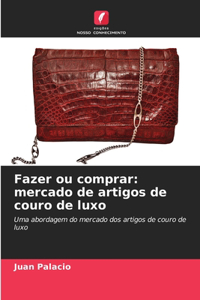 Fazer ou comprar