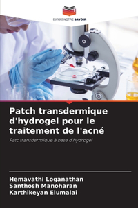 Patch transdermique d'hydrogel pour le traitement de l'acné