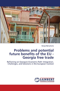 Problems and potential future benefits of the EU - Georgia free trade