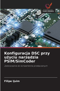 Konfiguracja DSC przy użyciu narzędzia PSIM/SimCoder