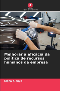 Melhorar a eficácia da política de recursos humanos da empresa