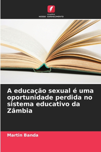 A educação sexual é uma oportunidade perdida no sistema educativo da Zâmbia
