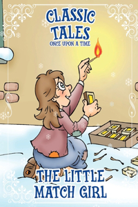 Classic Tales Once Upon a Time - The Little Match Girl
