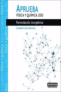 Aprueba Fisica y Quimica.Formulacion inorganica.