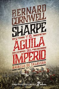Sharpe y el aguila del imperio (VIII): Batalla de Talavera 1809