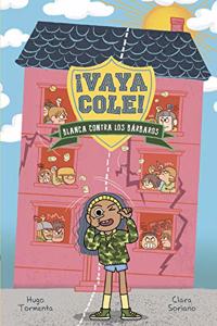 Vaya Cole. Blanca contra los barbaros (Libro 2)
