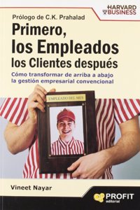 PRIMERO LOS EMPLEADOS, LOS CLIENTES DESPUES (Spanish Edition)