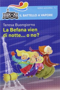 La Befana vien di notte...o no?