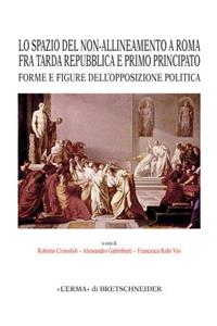 Lo Spazio del Non-Allineamento a Roma Fra Tarda Repubblica E Primo Principato