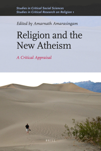 Religion and the New Atheism: A Critical Appraisal