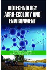 Biotechnology, Agro-Ecology and Environment