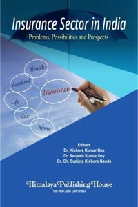 Insurance Sector in India: Problems Possibilities and Prospects