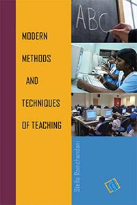 Modern Methods and Techniques of Teaching