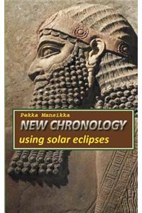 New Chronology Using Solar Eclipses