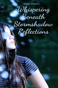 Whispering Beneath Stormshadow Reflections