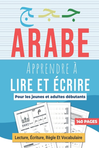 ARABE - Apprendre à lire et écrire Pour les jeunes et adultes débutants