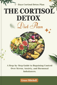 The Cortisol Detox Diet Plan