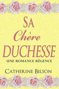Sa Chère Duchesse