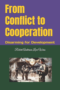 From Conflict to Cooperation